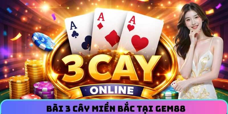bai-3-cay-gem-88
