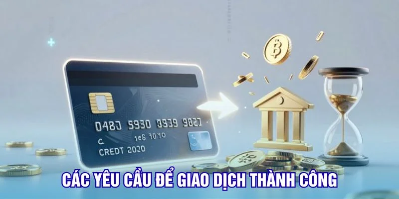 cac-yeu-cau-de-giao-dich-thanh-cong