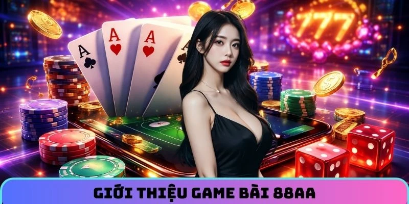 game-bai-88aa-gioi-thieu