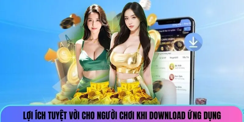 loi-ich-tuyet-voi-cho-nguoi-choi-khi-tai-app-88aa