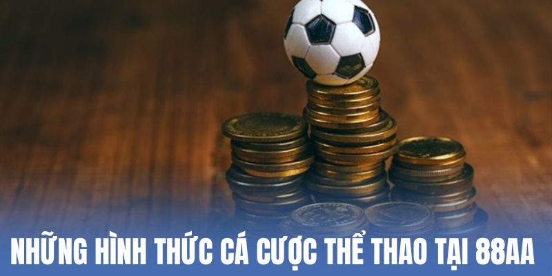 nhung-hinh-thuc-ca-cuoc-the-thao-tai-88aa